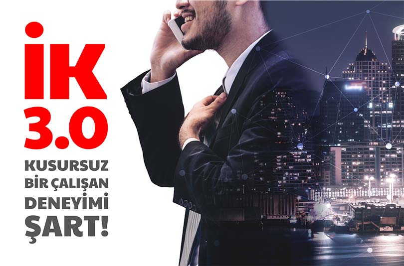 i̇k 3.0 kusursuz bir calisan deneyimi sart @2x